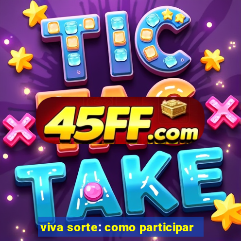viva sorte: como participar